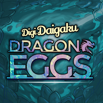 DigiDaigaku Dragon Eggs